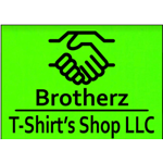 Brotherz Tshirt’s Shop LLC