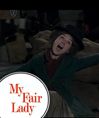 My Fair Lady - Wouldn't it be Loverly