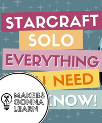 STARCRAFT SOLO - Everything You Need To Know! -Makers Gonna Learn